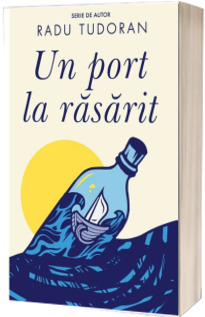 Un port la rasarit