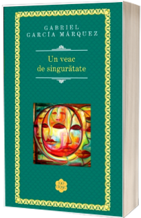 Un veac de singuratate (Gabriel Garcia Marquez)