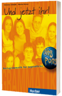 Und jetzt ihr! Lehrbuch Basisgrammatik fur Jugendliche