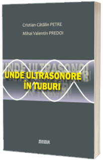 Unde ultrasonore in tuburi