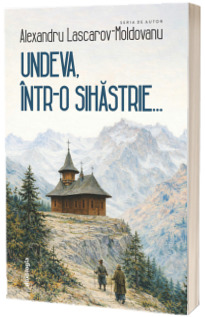 Undeva, intr-o sihastrie