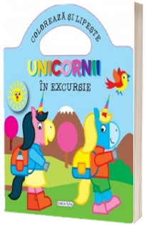 Unicornii. Coloreaza si lipeste. In excursie