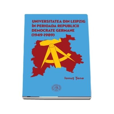 Universitatea din Leipzig in perioada Republicii Democrate Germane (1949%u20101989)