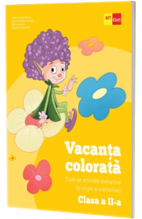 Vacanta colorata. Clasa a II-a. Caiet de activitati distractive