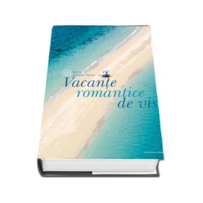 Vacante romantice de vis - Jasmina Trifoni