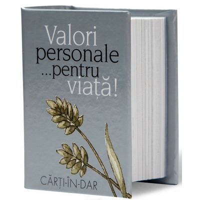 Valori personale pentru viata! Valori personale pentru viata!