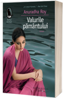 Valurile pamantului - Anuradha Roy