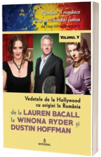 Vedetele de la Hollywood cu origini in Romania