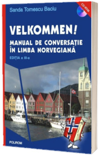 Velkommen! Manual de conversatie in limba norvegiana (Editia a III-a revazuta, contine CD)