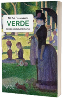 Verde. Istoria unei culori magice