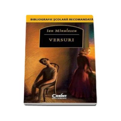 Versuri - Ion Minulescu - Bibliografie scolara recomandata