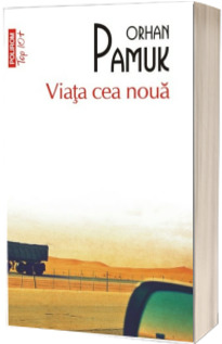 Viata cea noua - Orhan Pamuk (Top 10)