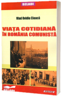 Viata cotidiana in Romania comunista