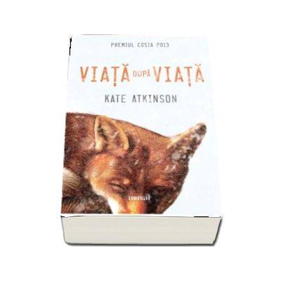 Viata dupa viata - Kate Atkinson (Editia 2017)