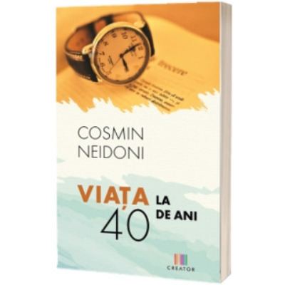 Viata la 40 de ani (Cosmin Neidoni)