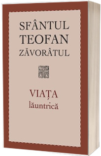 Viata launtrica - Sfantul Teofan Zavoratul (Editia a IV-a)