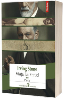 Viata lui Freud volumul II - Paria (Irving Stone)