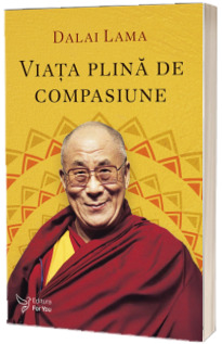 Viata plina de compasiune