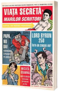 Viata secreta a marilor scriitori