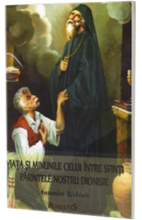 Viata si minunile celui intre sfnti parintele nostru Dionisie