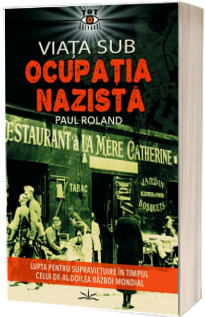 Viata sub Ocupatia Nazista