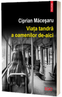 Viata tandra a oamenilor de-aici Viata tandra a oamenilor de-aici