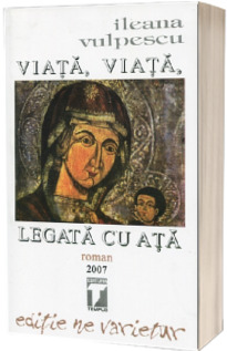 Viata, viata legata cu ata