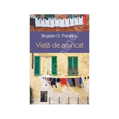 Viata de aruncat