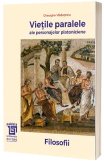 Vietile paralele ale personajelor platoniciene