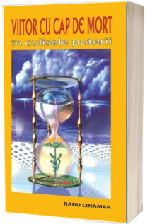 Viitor cu cap de mort. In culisele puterii