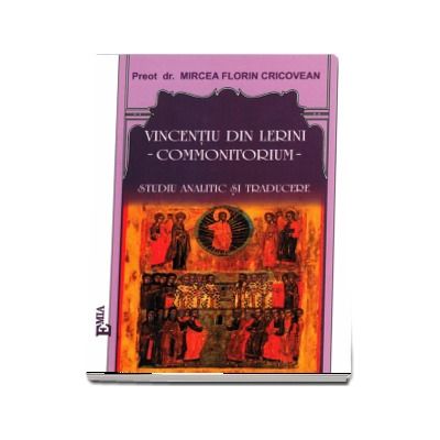 Vincentiu din Lerini - Commonittorium - Studiu analitic si traducere