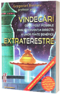 Vindecari ce au fost posibile prin interventia directa a unor fiinte benefice extraterestre