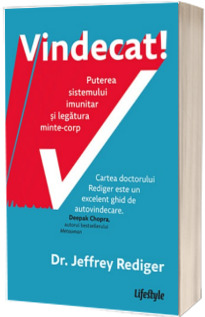 Vindecat! Puterea sistemului imunitar si legatura minte - corp