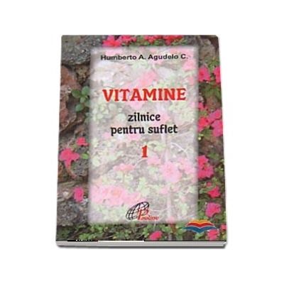 Vitamine zilnice pentru suflet - Vol. 1