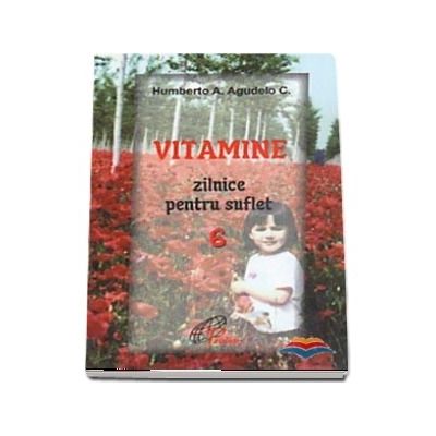 Vitamine zilnice pentru suflet - Volumul VI