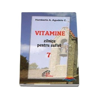 Vitamine zilnice pentru suflet - Volumul VII