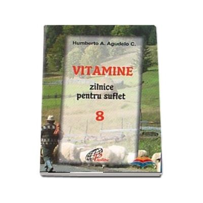 Vitamine zilnice pentru suflet - Volumul VIII