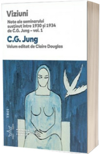 Viziuni. Note ale seminarului sustinut intre 1930 si 1934 de C.G. Jung - vol. 1