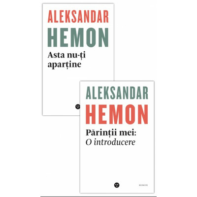 Volume proza scurta autor Hemon Aleksander - Asta nu-ti apartine si Parintii mei: O introducere