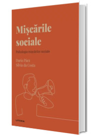 Volumul 35. Descopera Psihologia. Miscarile sociale. Psihologia miscarilor sociale