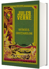Volumul 58. Jules Verne. Sfinxul ghetarilor