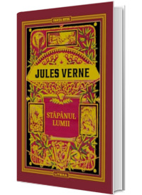 Volumul 59. Jules Verne. Stapanul lumii
