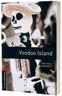 Voodoo Island. Oxford Bookworms Level 2. 3 ED.