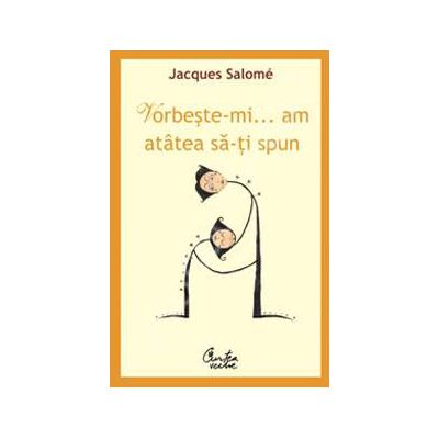 Vorbeste-mi, am atatea sa-ti spun (editia a IV-a)