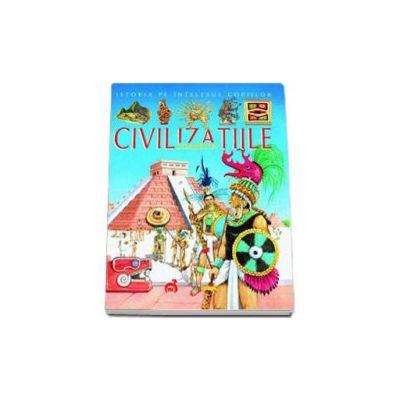Istoria pe intelesul copiilor - Civilizatiile Soarelui
