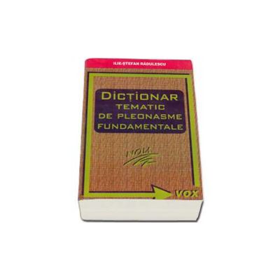 Dictionar tematic de pleonasme fundamentale