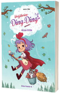 Vrajitorica Ding-Ding. Vraja ploii
