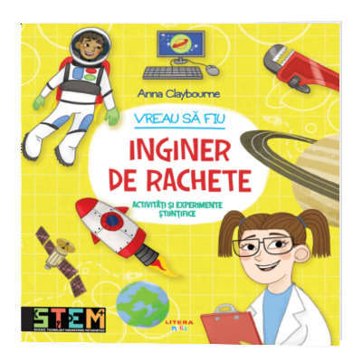 Vreau sa fiu inginer de rachete