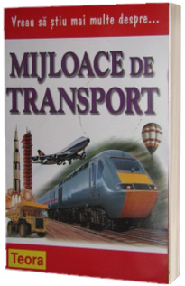 Vreau sa stiu mai multe despre mijloace de transport