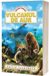 Vulcanul de aur - Jules Verne (editie ilustrata)